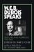 W.E.B. Du Bois Speaks, 1920-1963: Speeches and Addresses by W. E. B. Du Bois