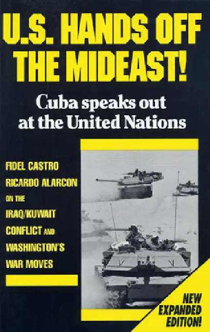 U.S. Hands Off the Mideast!: Cuba Speaks Out at the United Nations by Fidel Castro, Ricardo Alarcon