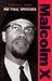 February 1965: The Final Speeches by Malcolm X.