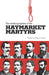 The Autobiographies of the Haymarket Martyrs by Phillip S. Foner
