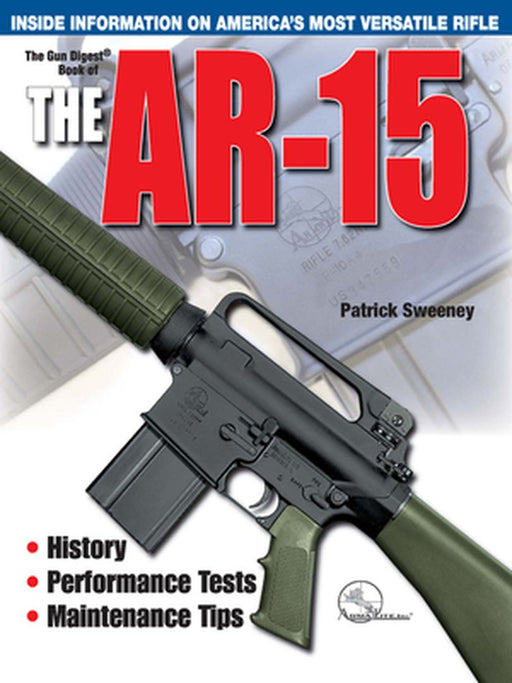 The Gun Digest Book of the AR-15 V01 by Patrick Sweeney