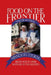 Food on the Frontier: Minnesota Cooking from 1850 to 1900 with Selected Recipes by Marjorie Kreidberg