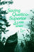 Saving Quetico Superior: A Land Set Apart by R. Newell Searle
