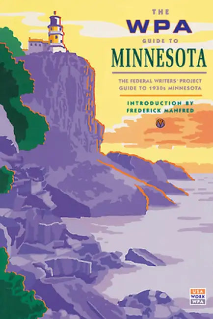 The WPA Guide to Minnesota by Federal Writer's Project