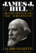 James J. Hill and the Opening of the Northwest by Martin, Albro