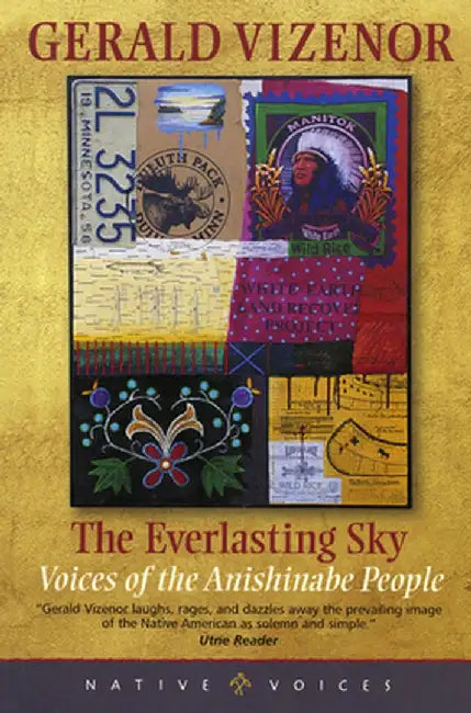 The Everlasting Sky: Voices of the Anishinabe People by Gerald Vizenor