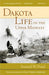 Dakota Life in the Upper Midwest by Samuel W. Pond