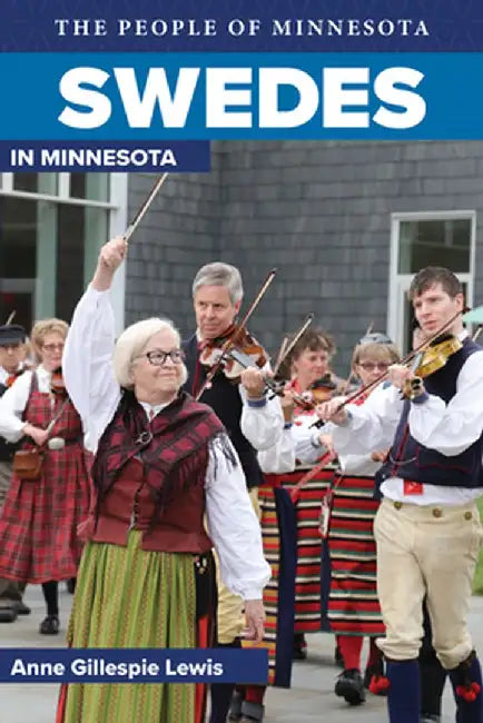 Swedes in Minnesota by Anne Gillespie Lewis