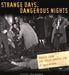 Strange Days, Dangerous Nights: Photos from the Speed Graphic Era by Larry Millett