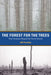 The Forest for the Trees: How Humans Shaped the North Woods by Jeff Forester