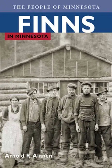 Finns in Minnesota by Arnold R. Alanen