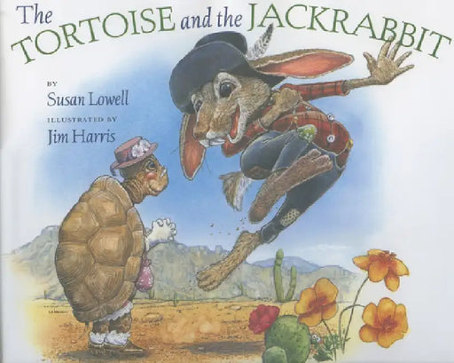Tortoise and the Jackrabbit by Susan Lowell