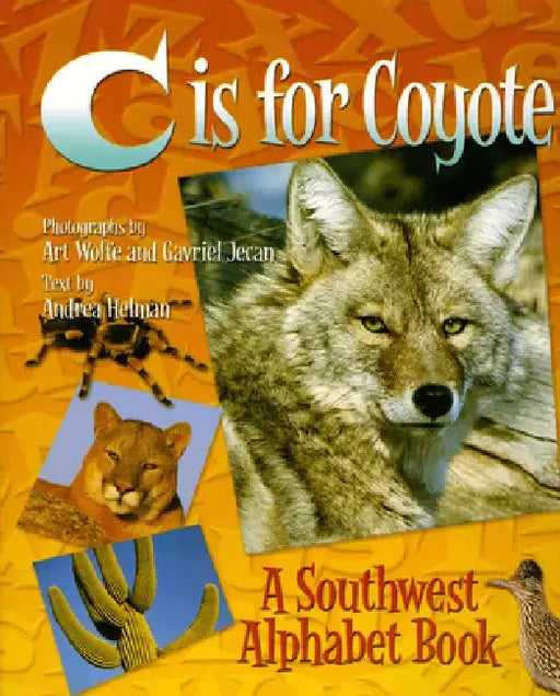 C Is for Coyote by Andrea Helman