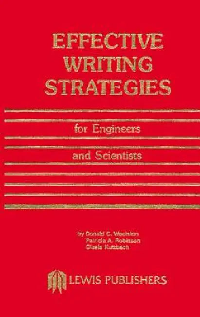 Effective Writing Strategies for Engineers and Scientists by Donald C. Woolston