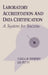 Laboratory Accreditation and Data Certification: A System for Success by Carla H. Dempsey