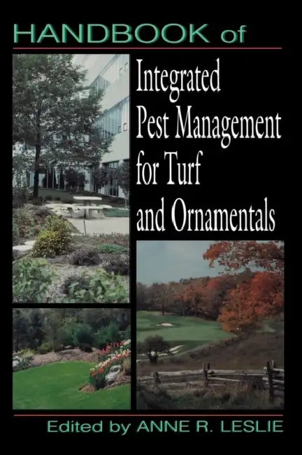 Handbook of Integrated Pest Management for Turf and Ornamentals by Anne R. Lesley