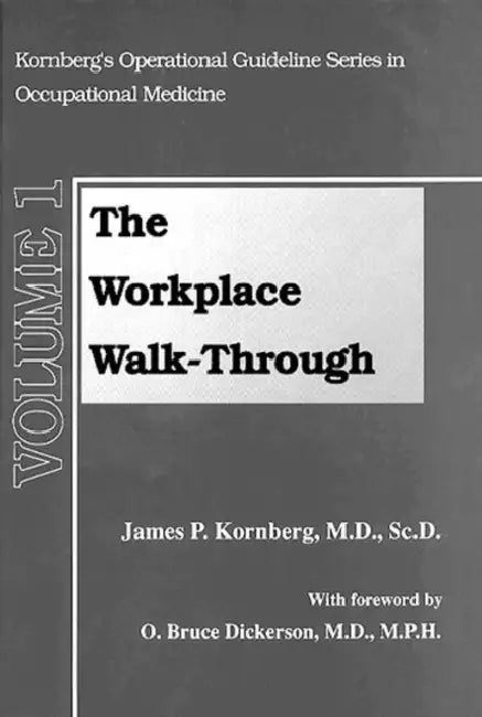 The Workplace Walk-Through by James P. Kornberg