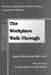 The Workplace Walk-Through by James P. Kornberg