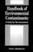 Handbook of Environmental Contaminants: A Guide for Site Assessment by Chris Shineldecker