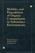 Mobility and Degradation of Organic Contaminants in Subsurface Environments by Lyman