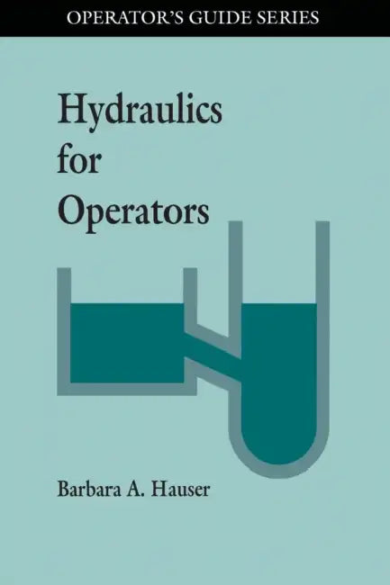 Hydraulics for Operators by Barbara Hauser