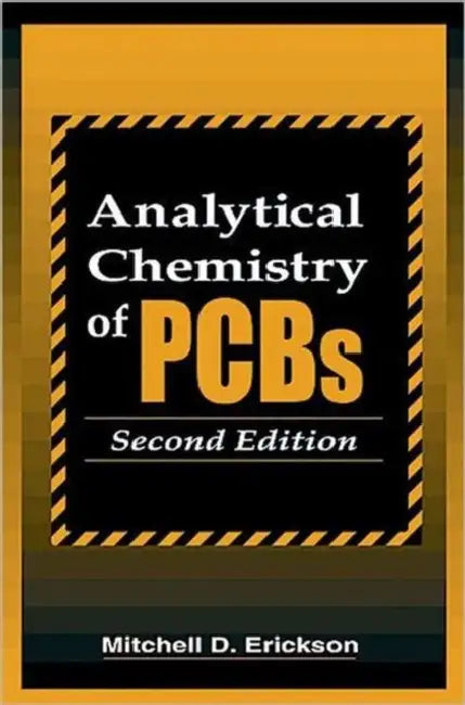 Analytical Chemistry of PCBs by Mitchell D. Erickson