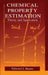 Chemical Property Estimation: Theory and Application by Edward Baum