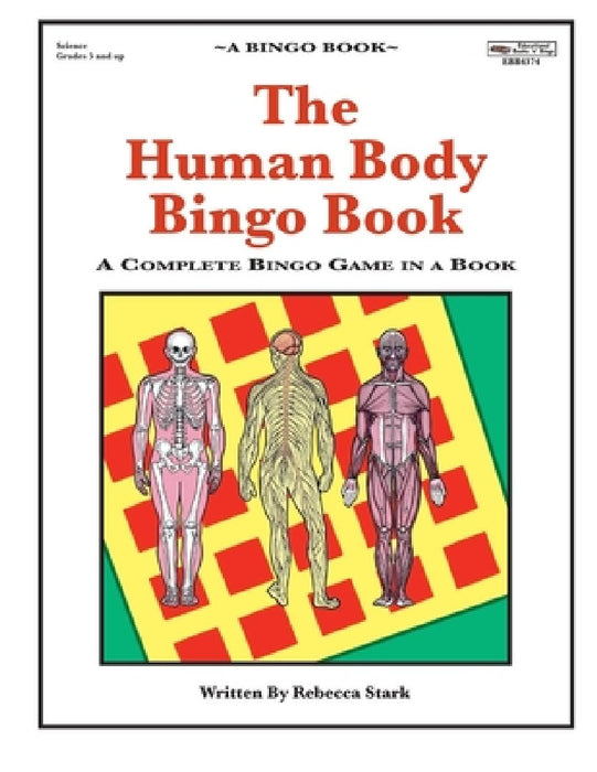 The Human Body Bingo Book: Complete Bingo Game In A Book by Rebecca Stark