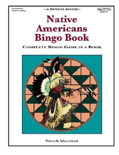 Native Americans Bingo Book: Complete Bingo Game In A Book by Rebecca Stark
