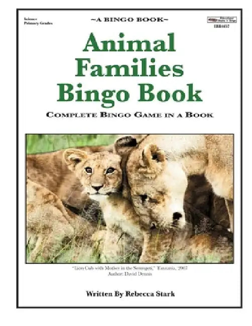Animal Families Bingo Book: Complete Bingo Game In A Book by Rebecca Stark
