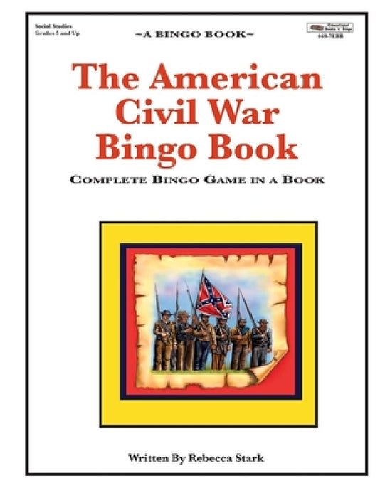 The American Civil War Bingo Book: Complete Bingo Game In A Book by Rebecca Stark