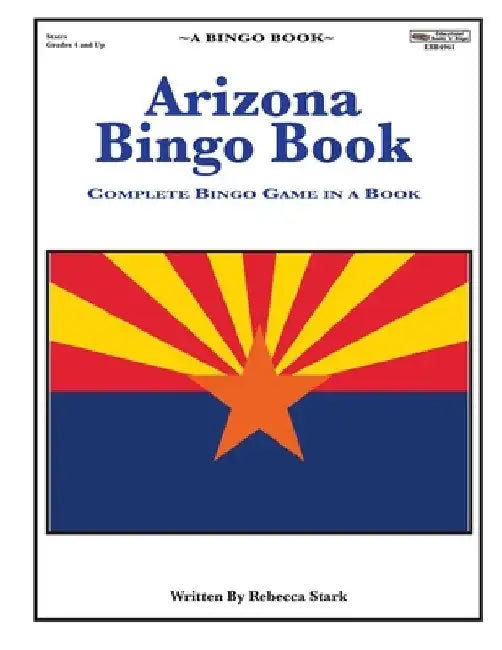 Arizona Bingo Book: A Complete Bingo Game In A Book by Rebecca Stark