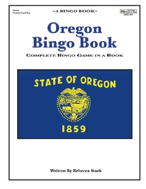 Oregon Bingo Book: Complete Bingo Game In A Book by Rebecca Stark