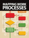 Mapping Work Processes by Bjørn Andersen, Tom Fagerhaug, Bjørnar Henriksen
