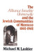 The Alliance Israelite Universelle and the Jewish Communities of Morocco, 1862-1962 by Michael M. Laskier