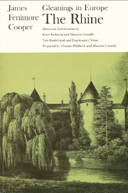 Gleanings in Europe: The Rhine by James Fenimore Cooper, Ernest Redekop, Maurice Geracht