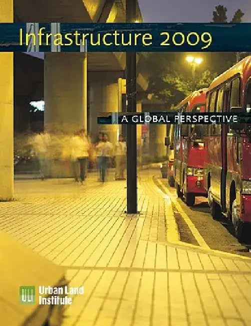 Infrastructure 2009: Pivot Point by Urban Land Institute