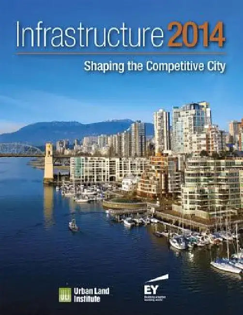 Infrastructure 2014: Shaping the Competitive City by Colin Galloway