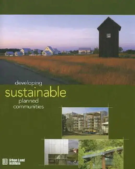 Developing Sustainable Planned Communities by Richard Franko