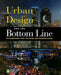 Urban Design and the Bottom Line: Optimizing the Return on Perception by Dennis Jerke