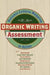 Organic Writing Assessment: Dynamic Criteria Mapping in Action by Bob Broad