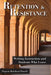 Retention and Resistance: Writing Instruction and Students Who Leave by Pegeen Reichert Powell