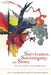 Survivance, Sovereignty, and Story: Teaching American Indian Rhetorics by Lisa King