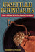 Unsettled Boundaries: Fraser Gold and the British-American Northwest by Robert E. Ficken