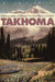 Takhoma: Ethnography of Mount Rainier National Park by Allan H. Smith, Barbara Lane, Richard H. Daugherty