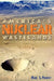 America's Nuclear Wastelands: Politics, Accountability, and Cleanup by Max S. Power