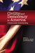 Civility and Democracy in America: A Reasonable Understanding by Cornell W. Clayton, Richard Elgar, Peter Bhatia