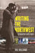 Writing the Northwest: A Reporter Looks Back by Hill Williams, Jim Kershner