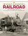 Wheat Country Railroad: The Northern Pacific's Spokane & Palouse and Competitors by Philip F. Beach