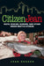 Citizen Jean: Riots, Rogues, Rumors, and Other Inside Seattle Stories by Jean Godden, Leonard Garfield